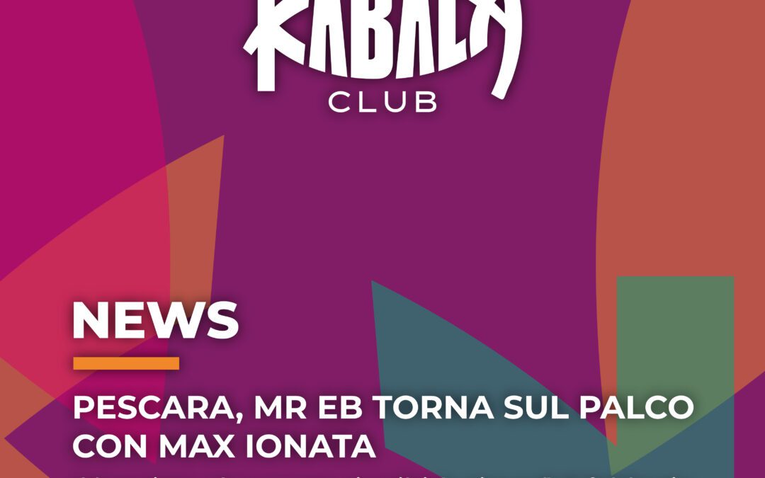 Pescara, Mr Eb torna sul palco con Max Ionata