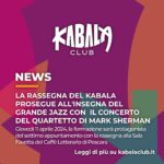 La rassegna del Kabala prosegue all’insegna del grande jazz con  il concerto del quartetto di Mark Sherman