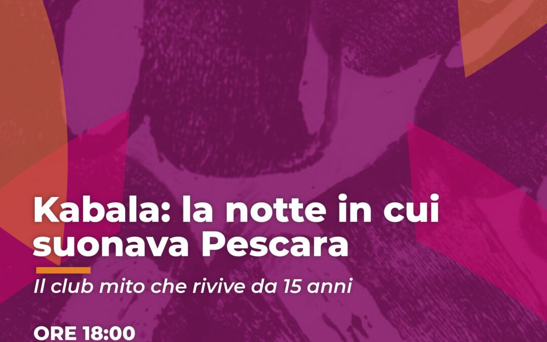 Kabala: la notte in cui suonava Pescara